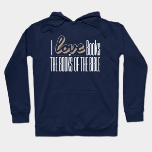 I LOVE THE BIBLE Hoodie